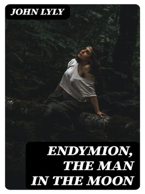 cover image of Endymion, the Man in the Moon